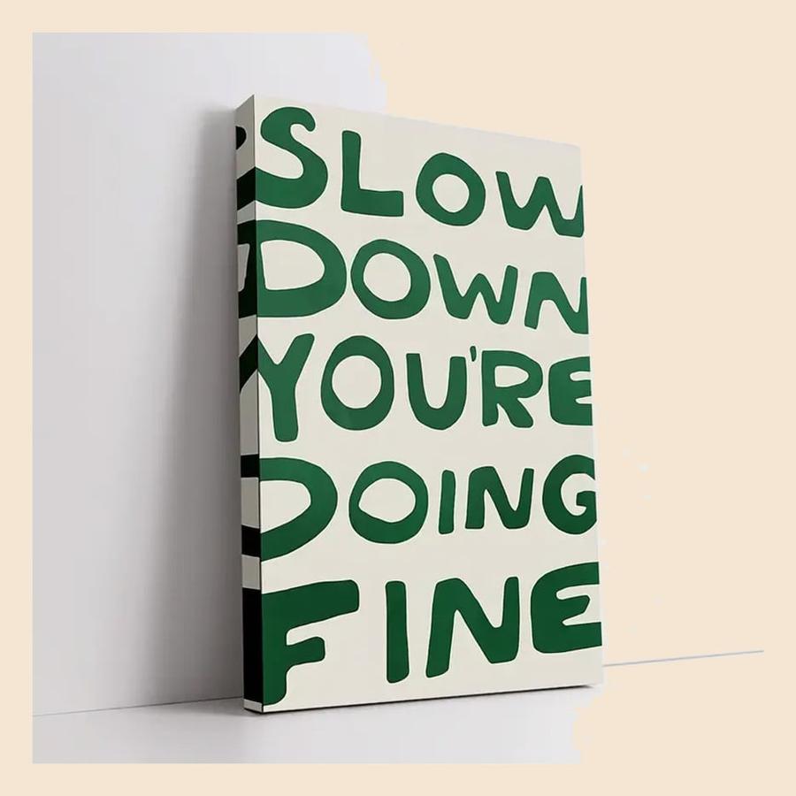 Quadro Decorativo Motivacional "Desacelere, Você Está Fazendo Ótimo"Pôster Minimalista Verde e Branco de Alta Qualidade